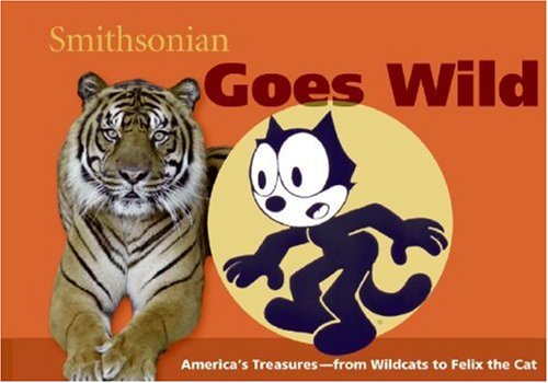 Smithsonian Goes Wild (Spotlight Smithsonian) Smithsonian Goes Wild (Spotlight Smithsonian)