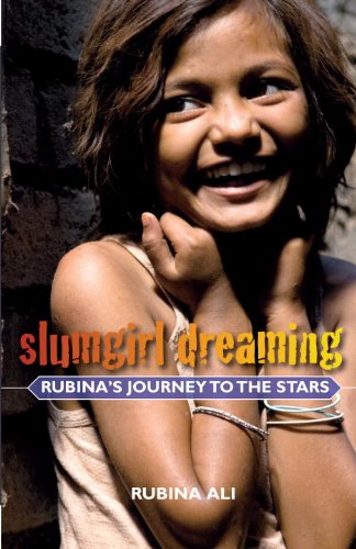 Slumgirl Dreaming: Rubina's Journey To The Stars