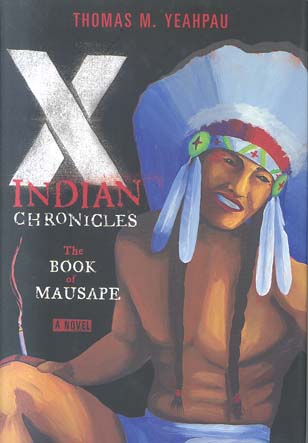X-Indian Chronicles (The Book Of Mausape)
