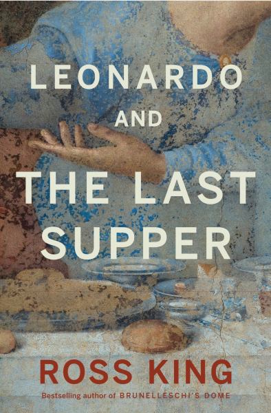 Leonardo and the Last Supper Leonardo and the Last Supper