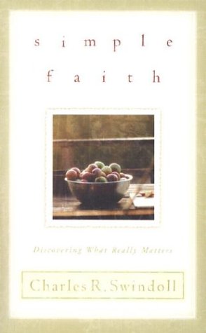 Simple Faith: Rediscovering What Really Matters