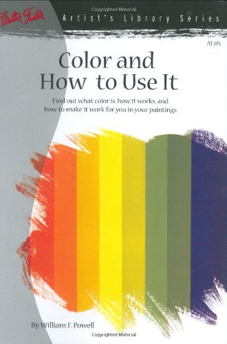 Color and How to Use It Color and How to Use It