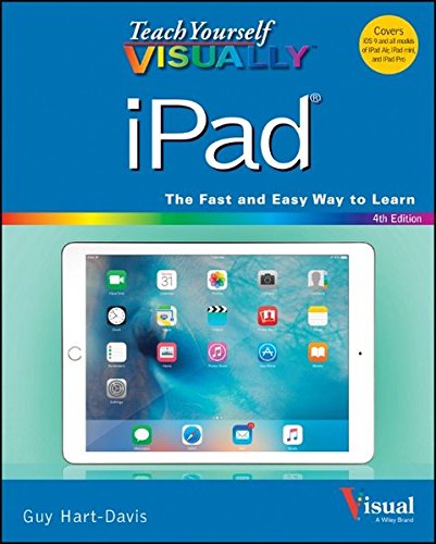 iPad: The Fast and Easy Way to Learn (4th Edition, Teach yourself Visually)