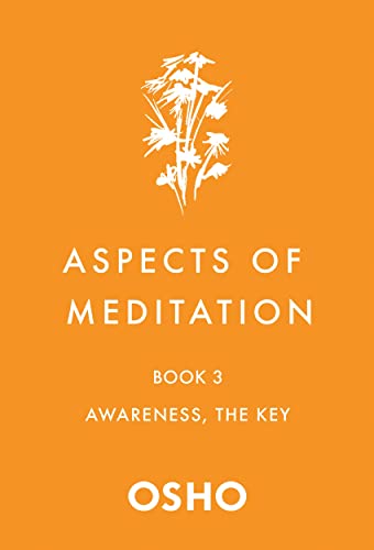 Aspects Of Meditation Awareness The Key Bk By Osho Book Outlet