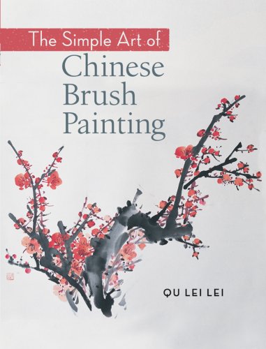 The Simple Art of Chinese Brush Painting The Simple Art of Chinese Brush Painting