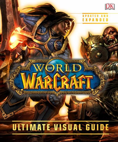 World of Warcraft: Ultimate Visual Guide