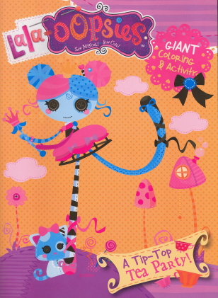 Lala-Oopsies Sew Magical Sew Cute Giant Coloring & Activity Book ~ a Tip-Top Tea Party