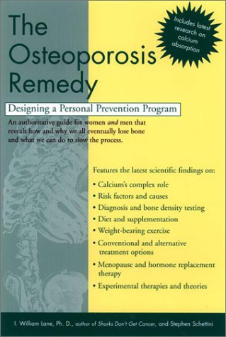 The Osteoporosis Remedy (Designing a Personal Prevention Program)