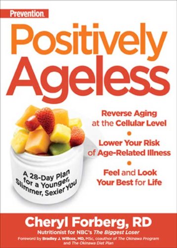 Positively Ageless: A 28-Day Plan for a Younger, Slimmer, Sexier You