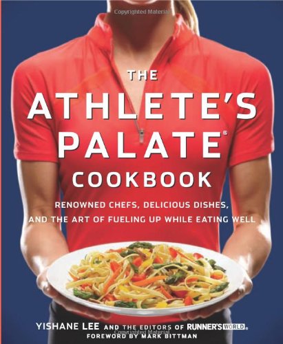 The Athlete's Palate Cookbook: Renowned Chefs, Delicious 
