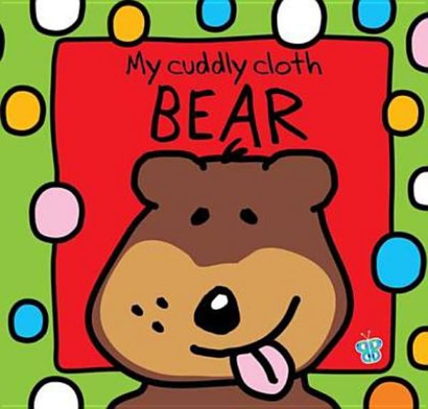 My Cuddly Cloth Bear Book (Busy Baby)
