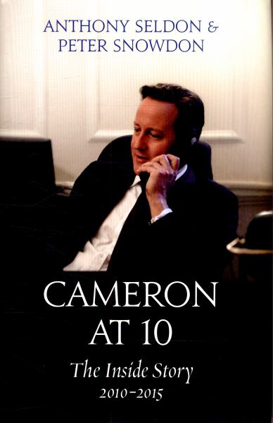 Cameron at 10: The Inside Story 2010-2015