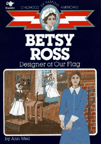 Betsy Ross (Childhood Of Famous Americans)