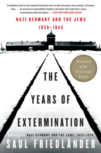 The Years of Extermination: Nazi Germany and the Jews, 1939-1945 by ...