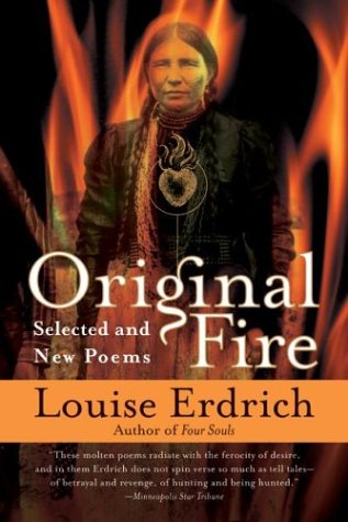 Original Fire: Selected and New Poems by Louise Erdrich - Book Outlet