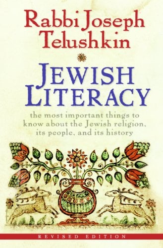 Jewish Literacy: The Most Important Things to Know About the Jewish Religion, Its People, and Its History (Revised Edition)