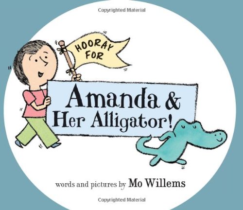 Hooray For Amanda & Her Alligator!