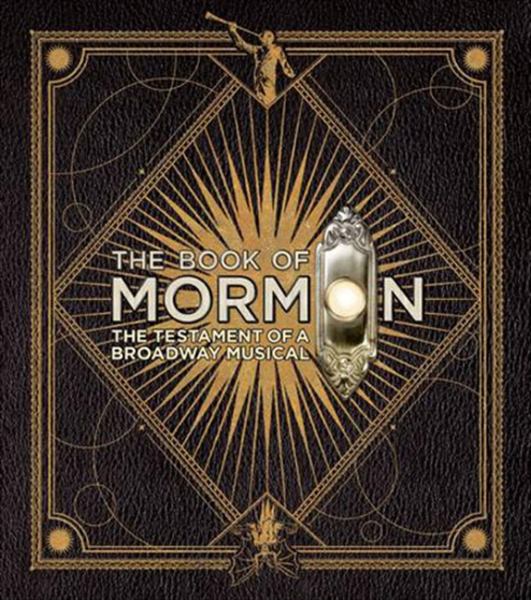 The Book of Mormon: New Testament of a Broadway Musical
