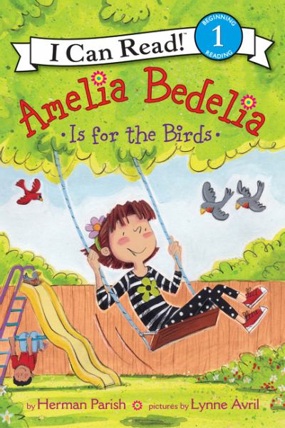 Amelia Bedelia Is for the Birds (I Can Read, Level 1) by Herman Parish ...