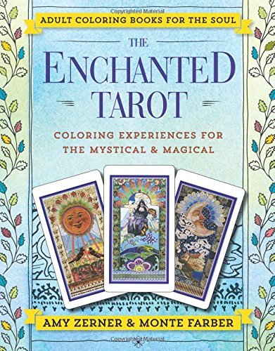 The Enchanted Tarot: Coloring Experiences for the Mystical and Magical
