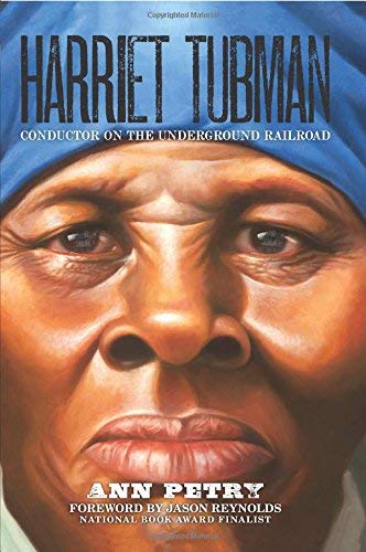 Harriet Tubman Conductor On The Underground Railroad Children S Book By Ann Petry Discover Children S Books Audiobooks Videos More On Epic
