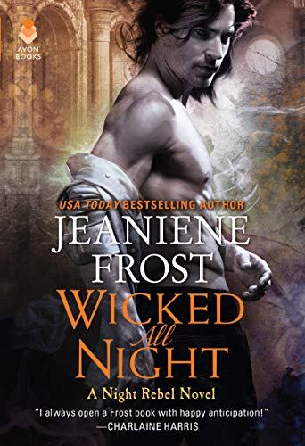 Wicked All Night (Night Rebel, Series, Bk. 3)