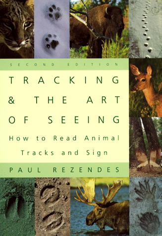 Tracking and the Art of Seeing: How to Read Animal Tracks and Sign by ...