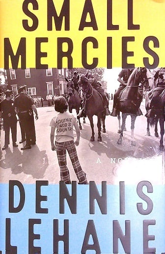 Small Mercies by Dennis Lehane, Hardcover