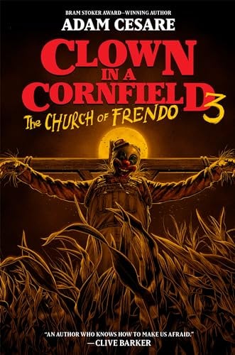 The Church of Frendo (Clown in a Cornfield, Bk. 3) by Adam Cesare