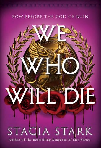 We Who Will Die (Empire of Blood, Bk. 1) by Stacia Stark - Book Outlet
