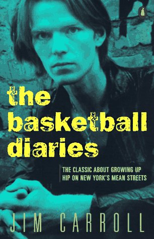 The Basketball Diaries: The Classic About Growing Up Hip on New York's Mean Streets