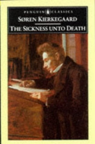 The Sickness Unto Death (Penguin Classics) by Soren Kierkegaard