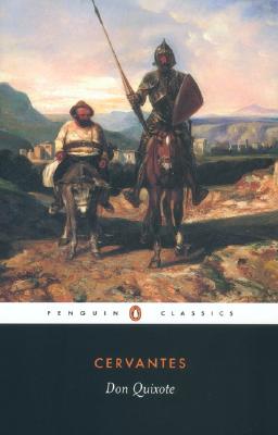 Don Quixote (Penguin Classics) by Miguel De Cervantes Saavedra - Book ...