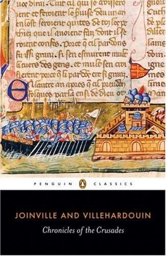 Chronicles of the Crusades (Penguin Classics) by Joinville and