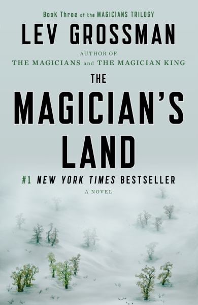 The Magician's Land (The Magicians Trilogy, Bk. 3) by Lev
