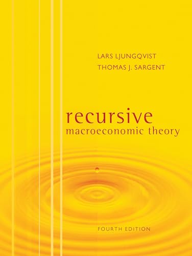 recursive macroeconomic theory 第四版 Recursive Macroeconomic Theory (4th Edition) by Lars Ljungqvist