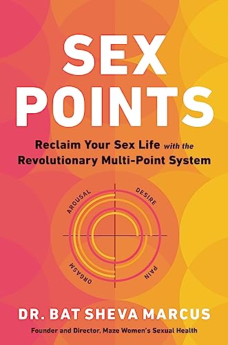 Sex Points Reclaim Your Sex Life With The Revolutionary Multi Point System By Bat Sheva Marcus