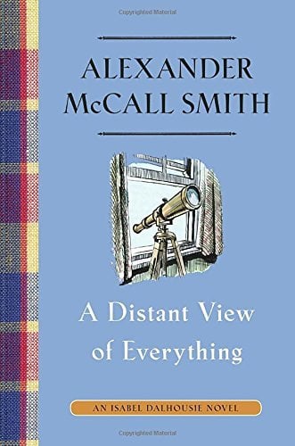 A Distant View of Everything (Isabel Dalhousie Series)
