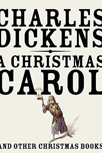 A Christmas Carol and Other Christmas Books (Vintage Classics)