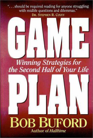 Game Plan: Winning Strategies for the Second Half of Your Life