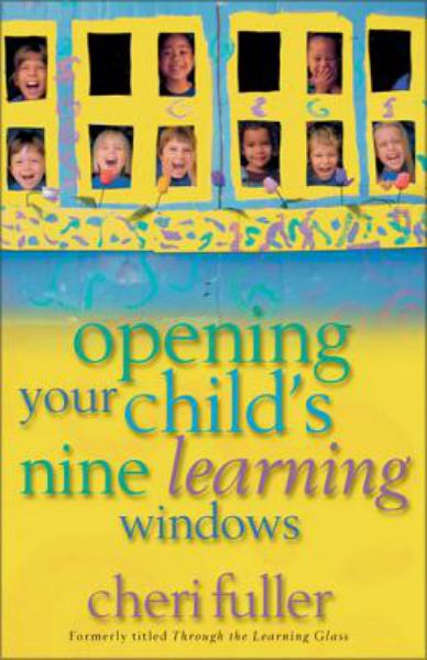 Opening Your Child's Nine Learning Windows