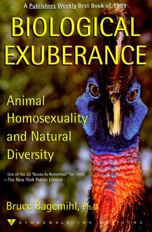 Biological Exuberance: Animal Homosexuality and Natural Diversity (Stonewall Inn Editions)