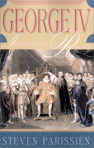 George IV: Inspiration of the Regency