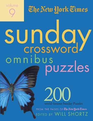 Vol. 9 Sunday Crossword Omnibus: 200 World-Famous Sunday Puzzles from the Pages of The New York Times