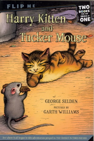 Harry Kitten And Tucker Mouse/Chester Cricket's Pigeon Ride (Flip Me Book)