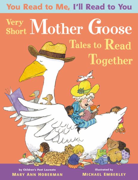 Very Short Mother Goose Tales to Read Together (You Read to Me, I'll Read to You)