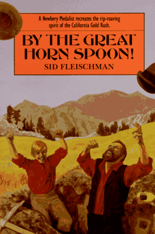 By The Great Horn Spoon! by Sid Fleischman - Book Outlet