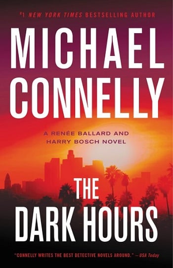 The Dark Hours Ballard Bosch Thriller