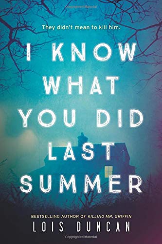 I Know What You Did Last Summer by Lois Duncan - Book Outlet