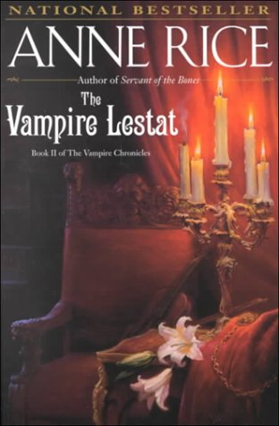 The Vampire Lestat (The Vampire Chronicles, Bk. 2)